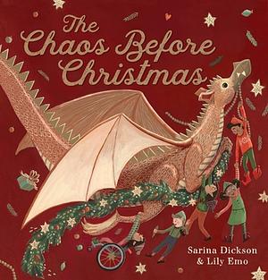 The Chaos Before Christmas by Sarina Dickson