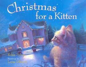 Christmas for a Kitten by Robin Pulver, Layne Johnson