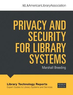 Privacy & Security for Lib Sys by Marshall Breeding