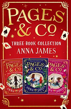 Pages & Co. Bookwandering Adventures – Volume One: Tilly and the Bookwanderers, Tilly and the Lost Fairy Tales and Tilly and the Map of Stories by Anna James