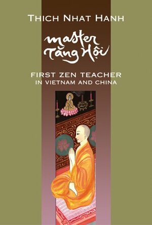 Master Tang Hoi: First Zen Teacher in Vietnam and China by Thích Nhất Hạnh