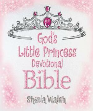 God's Little Princess Devotional Bible by Sheila Walsh