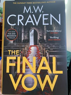 The Final Vow by M.W. Craven