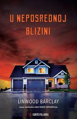 U neposrednoj blizini by Linwood Barclay