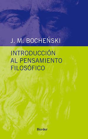 Introducción al pensamiento filosófico by Józef Maria Bocheński