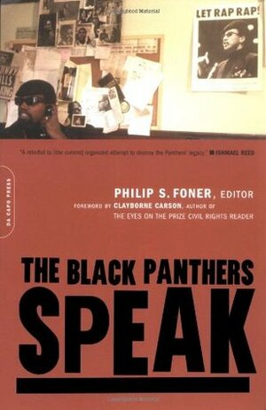 The Black Panthers Speak by Clayborne Carson, Philip S. Foner, Julian Bond