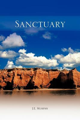 Sanctuary by J. E. Murphy