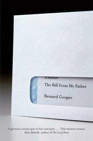 The Bill From My Father: A Memoir by Bernard Cooper