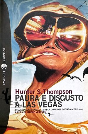 Paura e disgusto a Las Vegas by Hunter S. Thompson