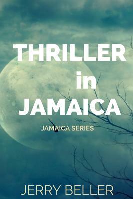 Thriller in Jamaica by Jerry Beller