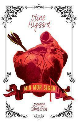 Min mor siger by Stine Pilgaard