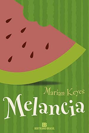 Melancia by Marian Keyes