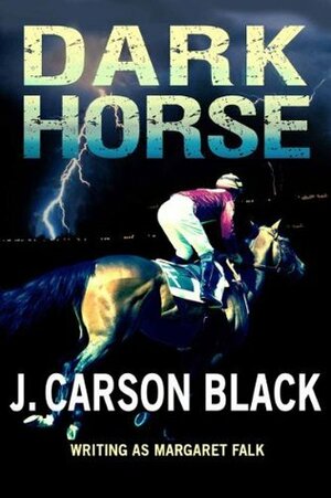 Dark Horse by J. Carson Black