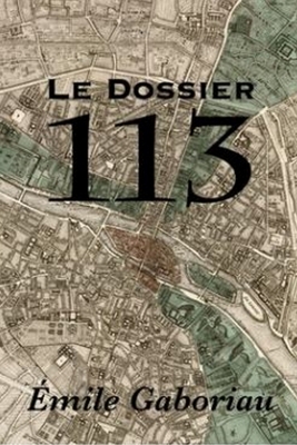 Le dossier 113 by Émile Gaboriau