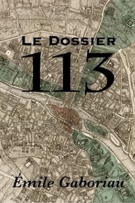 Le dossier 113 by Émile Gaboriau