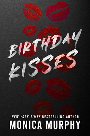 Birthday Kisses by Monica Murphy