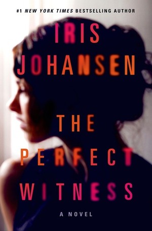 The Perfect Witness by Iris Johansen