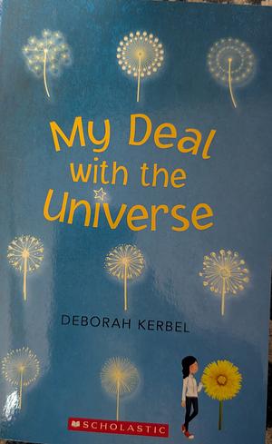 My Deal with the Universe by Deborah Kerbel