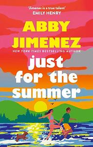 Just For The Summer by Abby Jimenez