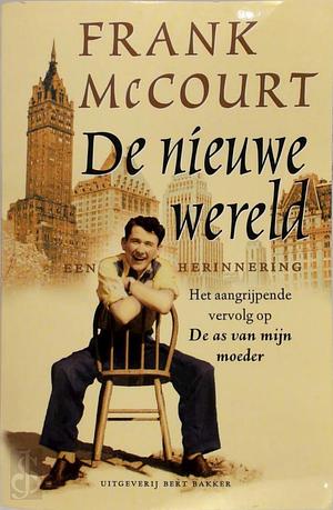 De nieuwe wereld by Frank McCourt