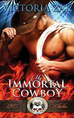 My Immortal Cowboy by Victoria Zak