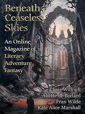 Beneath Ceaseless Skies Issue #261 by Chris Willrich, Fran Wilde, Kate Alice Marshall, Scott H. Andrews, Aliette de Bodard