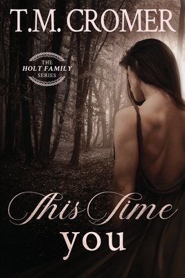 This Time You by T.M. Cromer