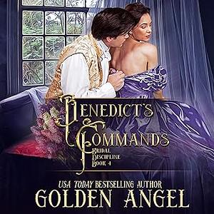 Benedict's Commands by Golden Angel