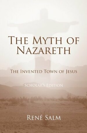 The Myth of Nazareth by Rene Salm
