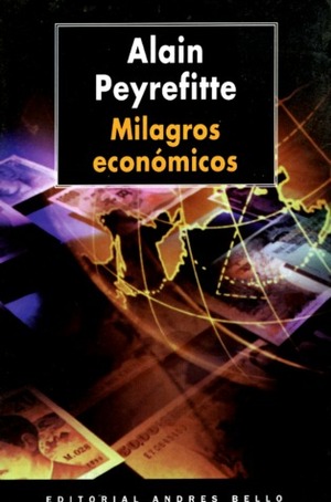 Milagros Económicos by Alain Peyrefitte