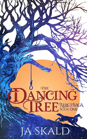 The Dancing Tree by J.A. Skald