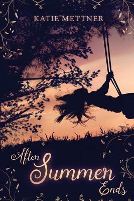 After Summer Ends by Katie Mettner
