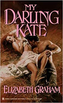 My Darling Kate by Elizabeth Graham
