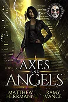 Axes and Angels by Matthew Herrmann, Ramy Vance (R.E. Vance)