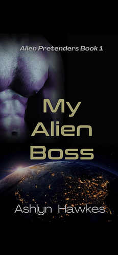 My Alien Boss by Ashlyn Hawkes