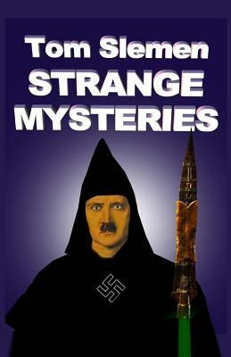 Strange Mysteries by Tom Slemen