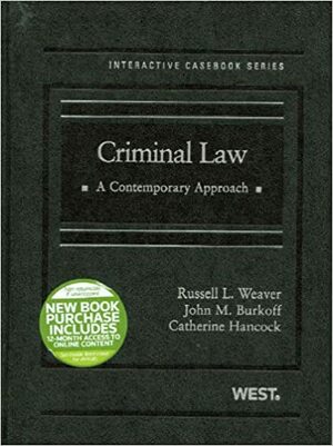 Criminal Law: A Contemporary Approach by Russell L. Weaver, John M. Burkoff
