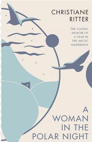 A Woman in the Polar Night by Christiane Ritter