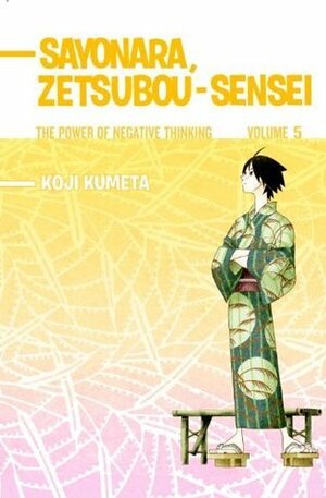 Sayonara Zetsubou-Sensei 5 by Koji Kumeta