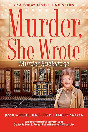 Murder Backstage by Jessica Fletcher, Terrie Farley Moran