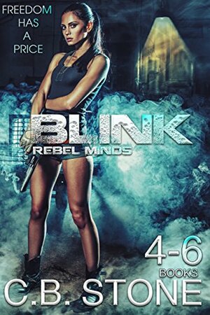 Blink 4-6: Rebel Minds Bundle by C.B. Stone