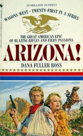 Arizona! by Dana Fuller Ross