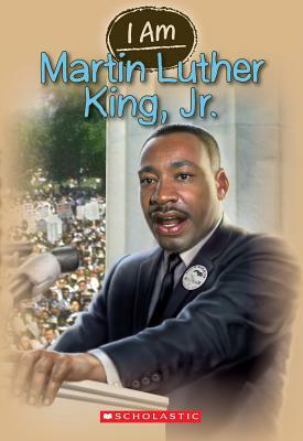 I Am #4: Martin Luther King Jr. by Grace Norwich