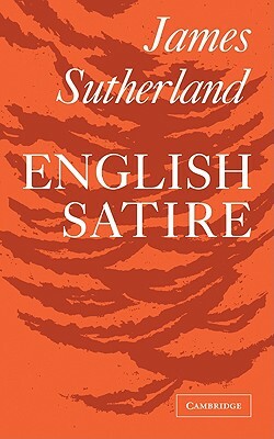 English Satire by Sutherland James, Peter Sutherland, James Sutherland
