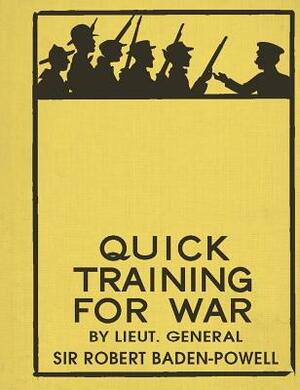 Quick Training for War by Robert Baden-Powell, Martin Robson