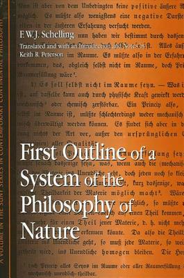 First Outline of a System of the Philosophy of Nature by F.W.J. Schelling