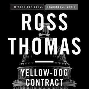 Yellow-Dog Contract by Ross Thomas