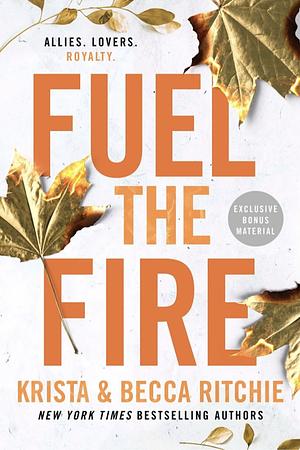 Fuel the Fire by Krista Ritchie, Becca Ritchie