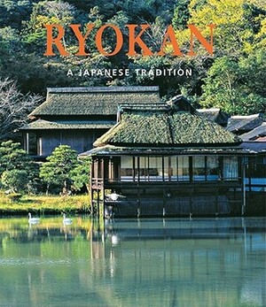 Ryokan: A Japanese Tradition by Klaus Frahm, Gabriele Fahr-Becker