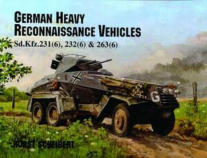 German Heavy Reconnaissance Vehicles by Horst Scheibert